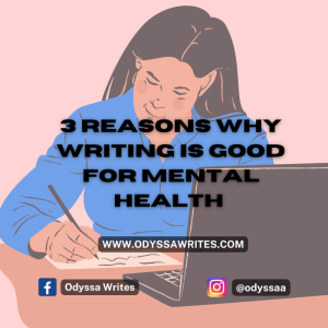 3-Reasons-Why-Writing-is-Good-for-Mental-Health-.png