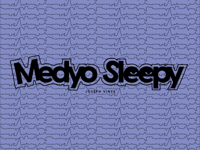 Medyo Sleepy Typography
